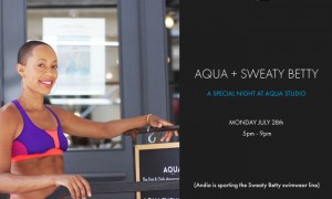 AQUA + Sweaty Betty: A Special Night at Aqua Studio